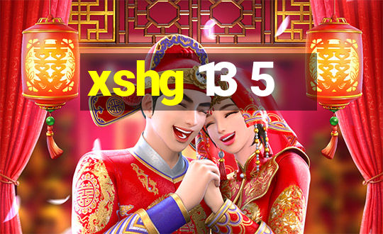 xshg 13 5