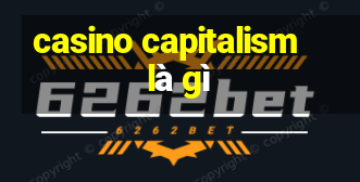 casino capitalism là gì