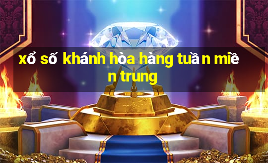 xổ số khánh hòa hàng tuần miền trung