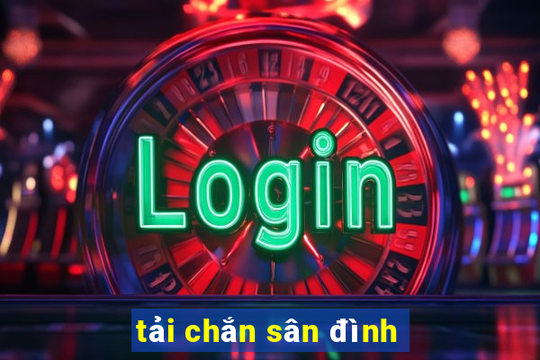 tải chắn sân đình