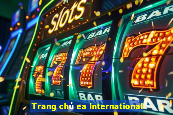 Trang chủ ea International