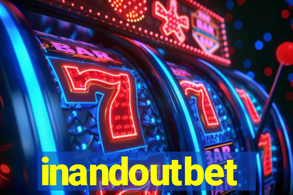 inandoutbet