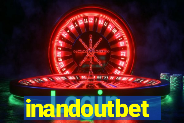 inandoutbet