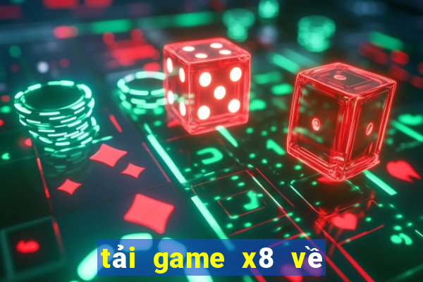 tải game x8 về điện thoại