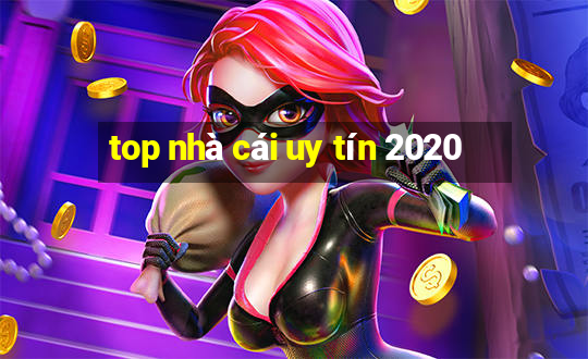 top nhà cái uy tín 2020