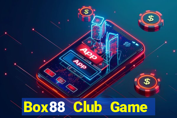 Box88 Club Game Bài Hát