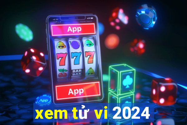 xem tử vi 2024