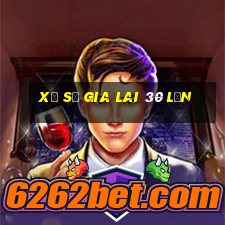 xổ số gia lai 30 lần