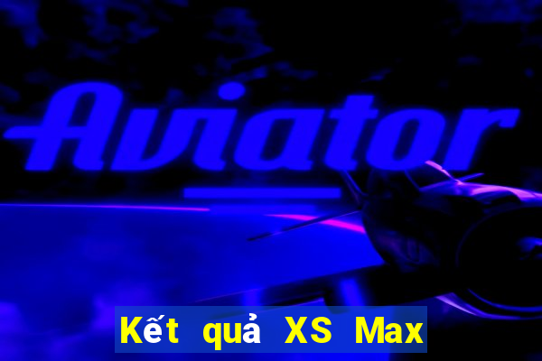 Kết quả XS Max 4D ngày mai