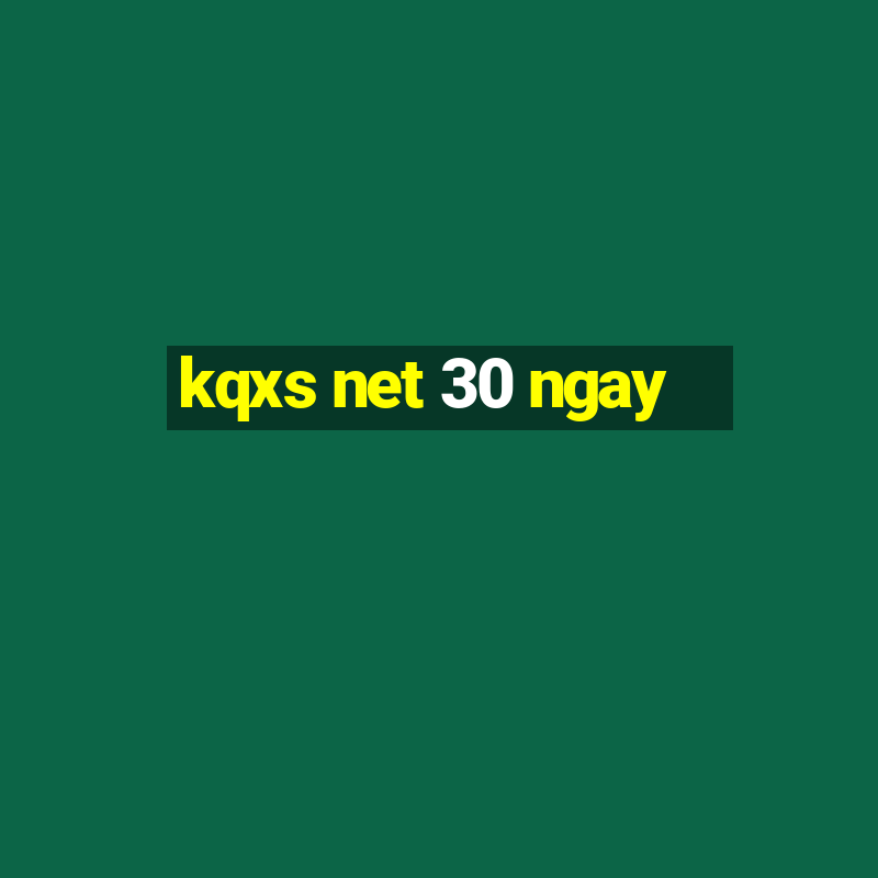 kqxs net 30 ngay