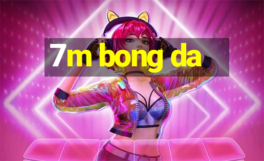 7m bong da