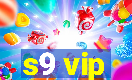 s9 vip