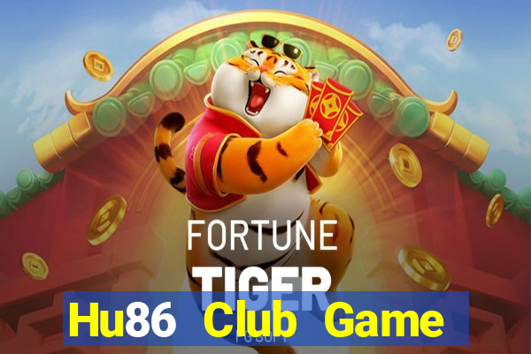 Hu86 Club Game Bài Đổi Thưởng Uy Tín