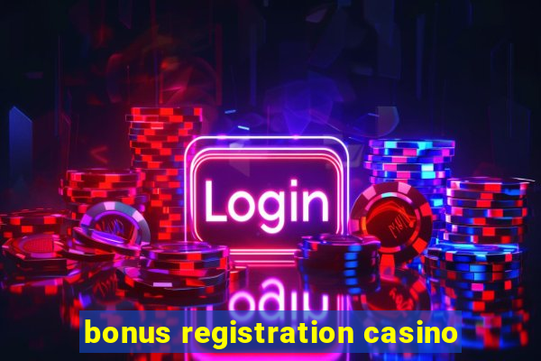 bonus registration casino