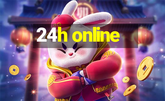 24h online