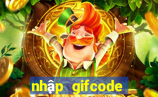 nhập gifcode liên quân