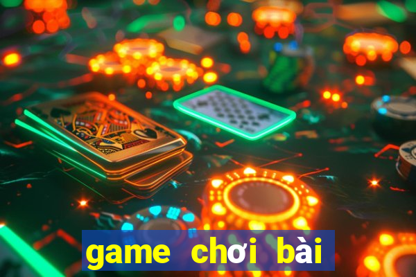 game chơi bài hay nhất