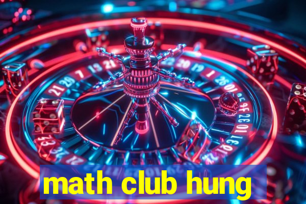 math club hung