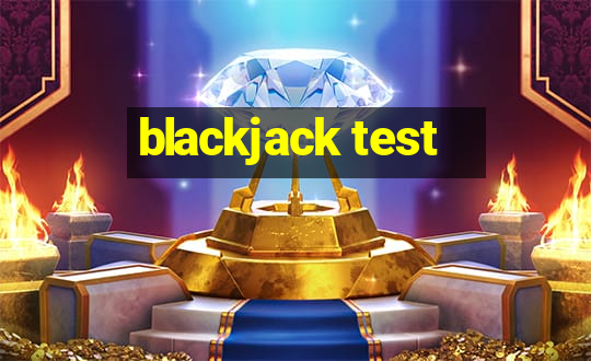 blackjack test