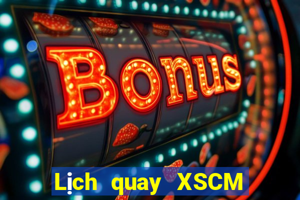 Lịch quay XSCM ngày 1