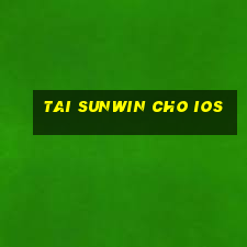 tai sunwin cho ios