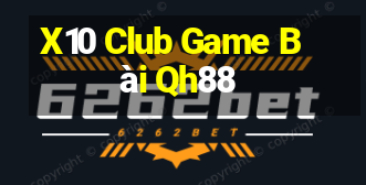 X10 Club Game Bài Qh88