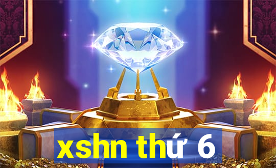 xshn thứ 6