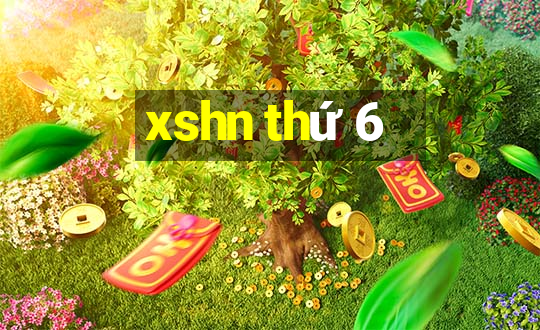 xshn thứ 6