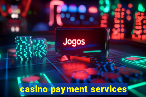 casino payment services