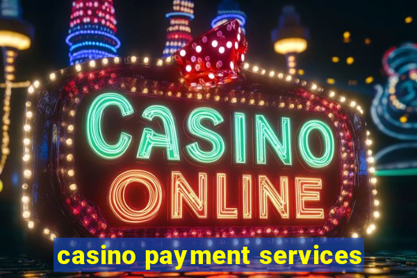 casino payment services