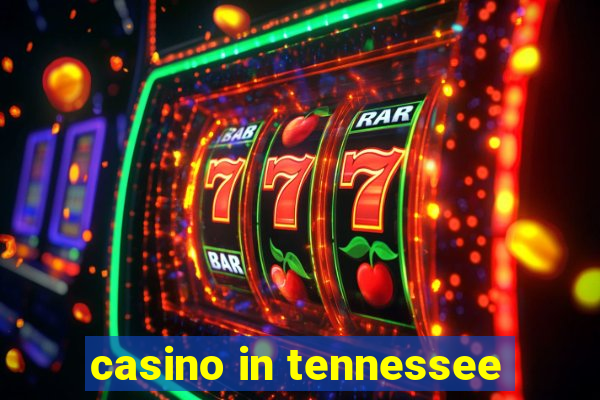 casino in tennessee