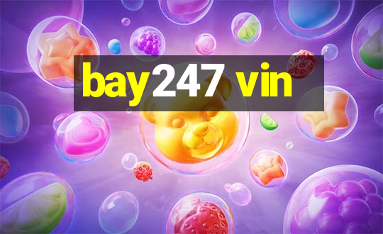 bay247 vin