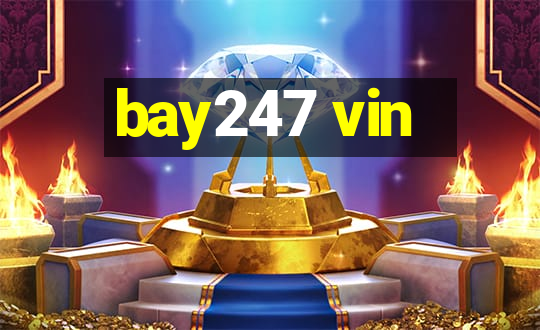 bay247 vin