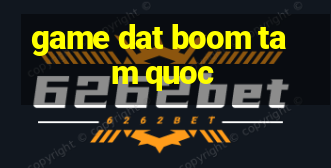 game dat boom tam quoc