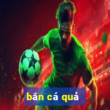 bắn cá quả