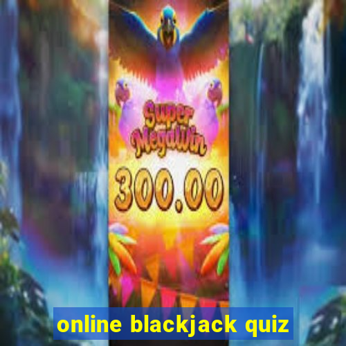 online blackjack quiz