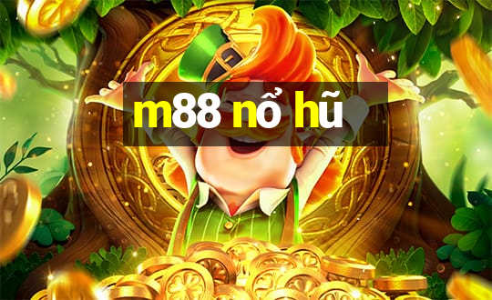 m88 nổ hũ