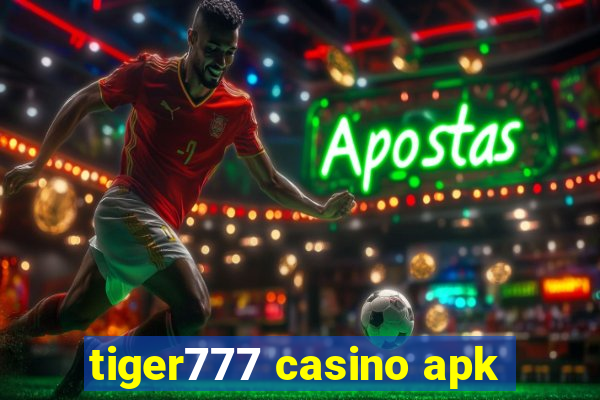 tiger777 casino apk