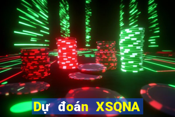 Dự đoán XSQNA ngày 5