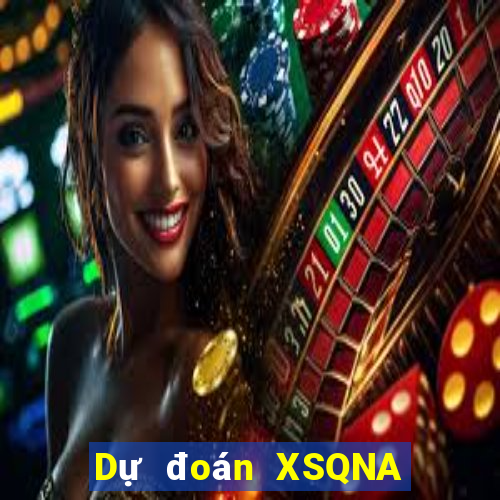 Dự đoán XSQNA ngày 5