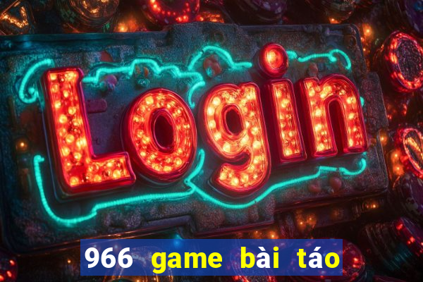 966 game bài táo phiên bản