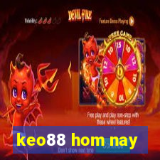 keo88 hom nay