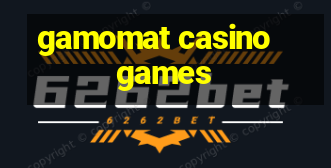 gamomat casino games