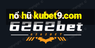 nổ hũ kubet9.com