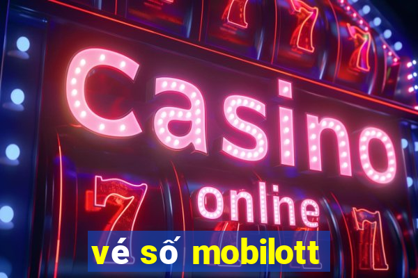 vé số mobilott