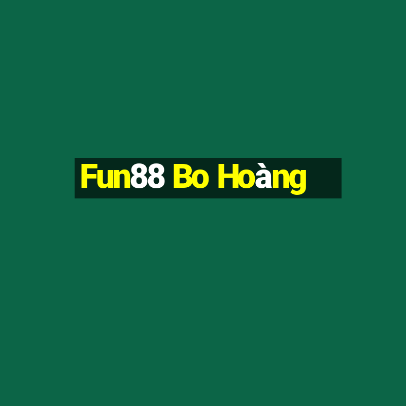 Fun88 Bo Hoàng