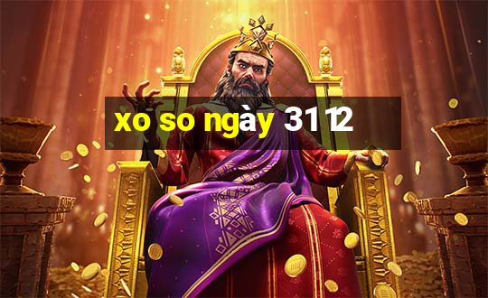 xo so ngày 31 12