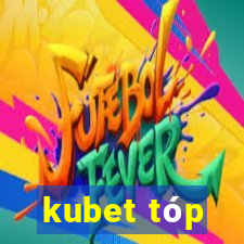 kubet tóp