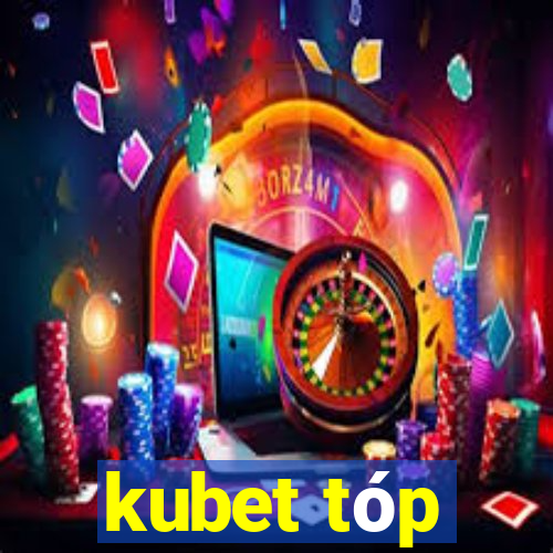 kubet tóp