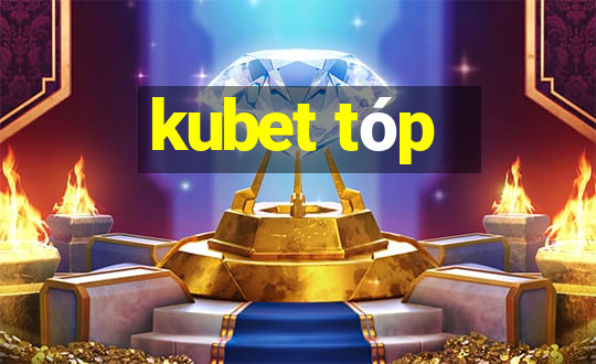 kubet tóp